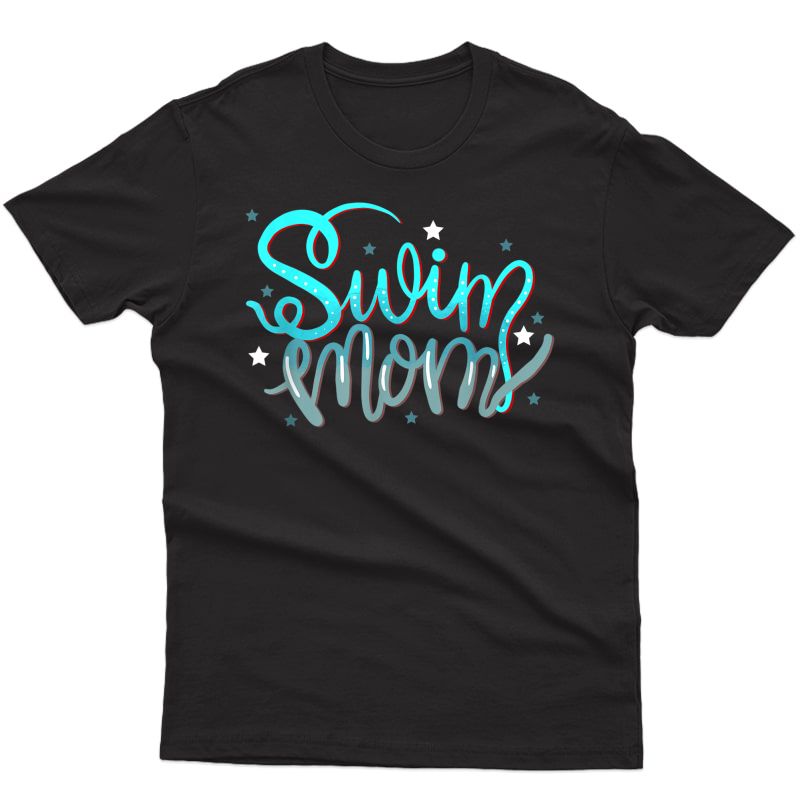 1. Swim Mom Swimmers Mothers Gift T-shirt