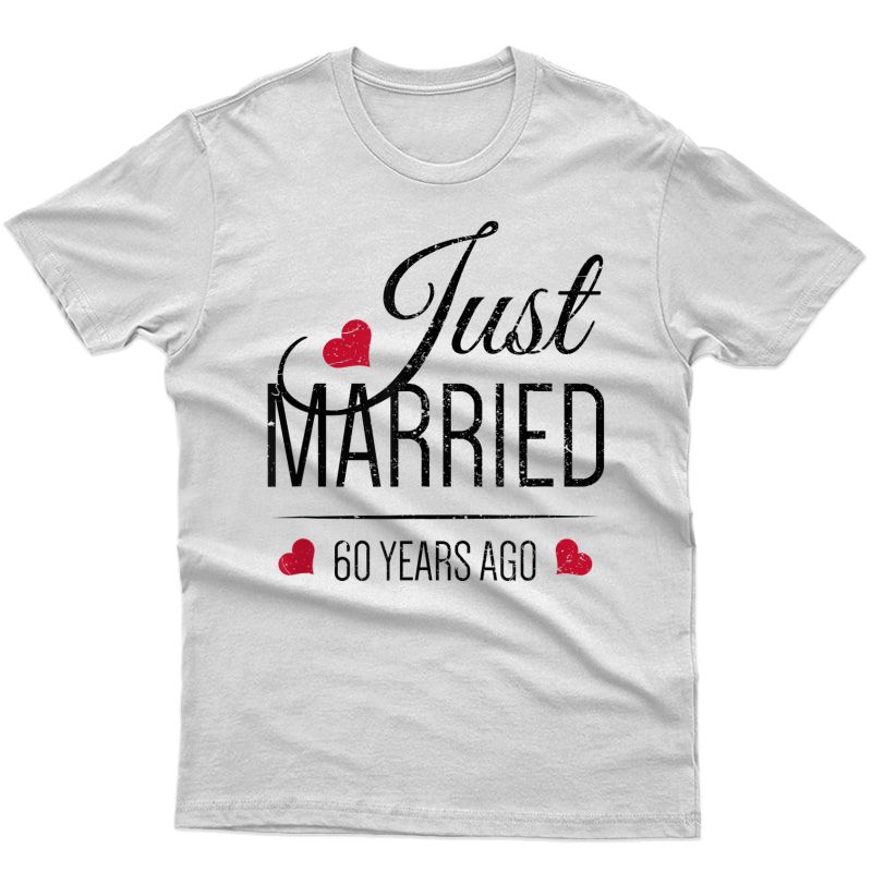 60th Wedding Anniversary T-shirt - Just Married 60 Years Ago