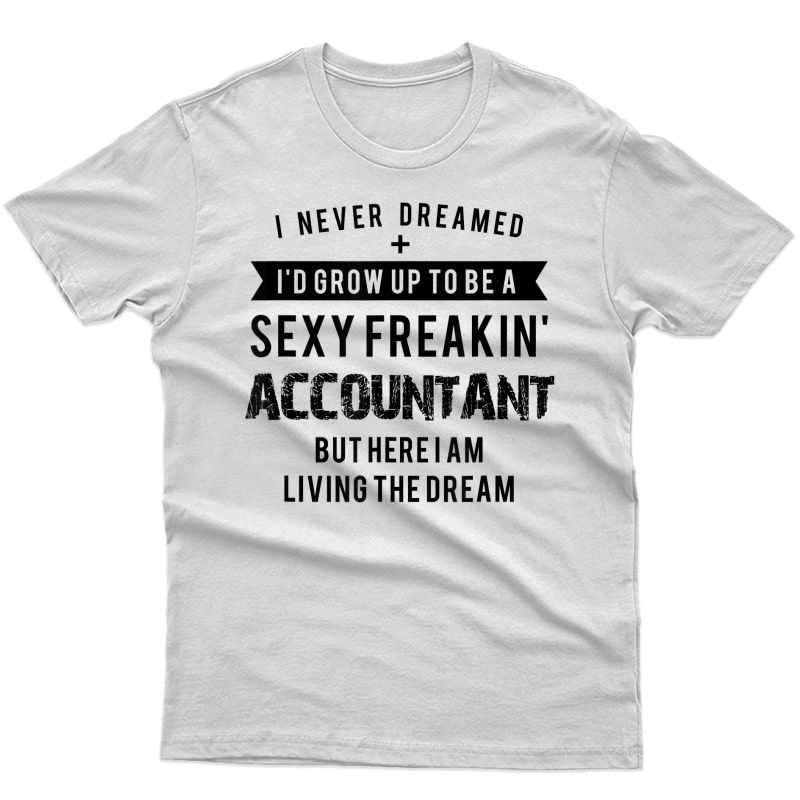 Accountant Graduation Funny Shirt For Future Accountant Gift