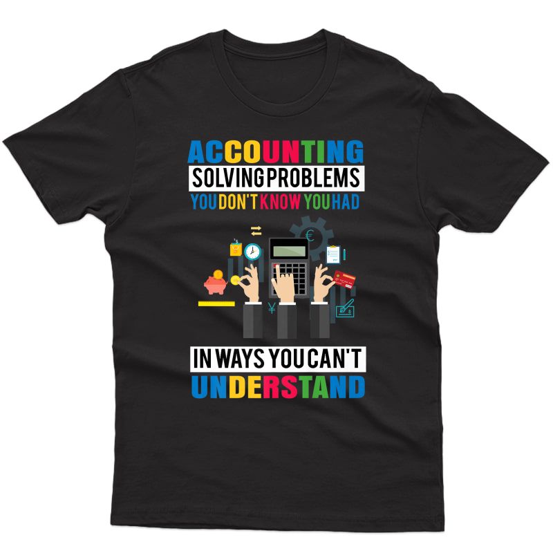 Accounting Solving Problems Accountant Premium T-shirt