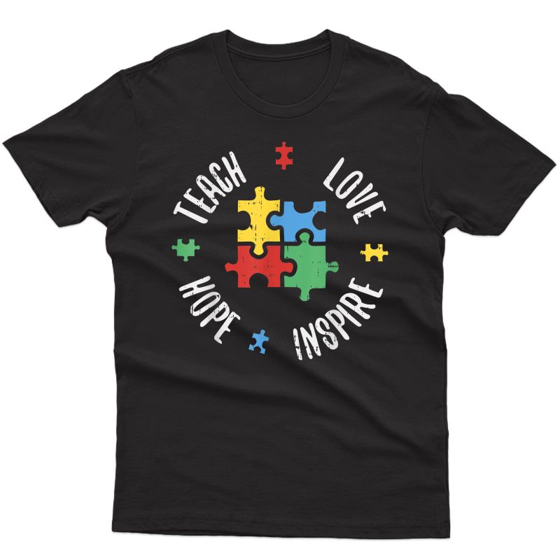 Autism Tea Shirt Special Ed Teach Love Hope Inspire Gift