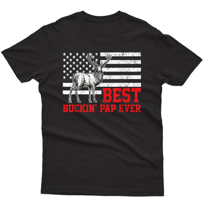 Best Buckin' Pap Ever Shirt Deer Hunting Father's Day Gift T-shirt