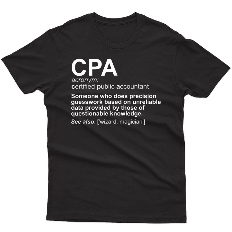 Cpa Certified Public Accountant Definition Funny T-shirt