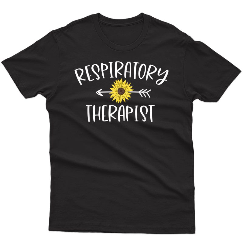 Cute Yellow Sunflower With Arrow Respiratory Therapist T-shirt