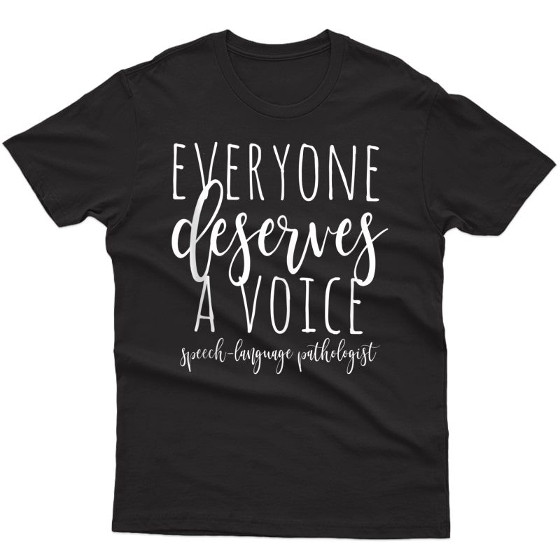 Everyone Deserves A Voice Gift For Speech Therapist Tank Top Shirts