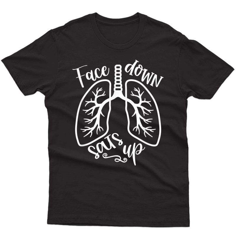 Faces To Down Sats Up Respiratory Therapist Nurse Nursing T-shirt