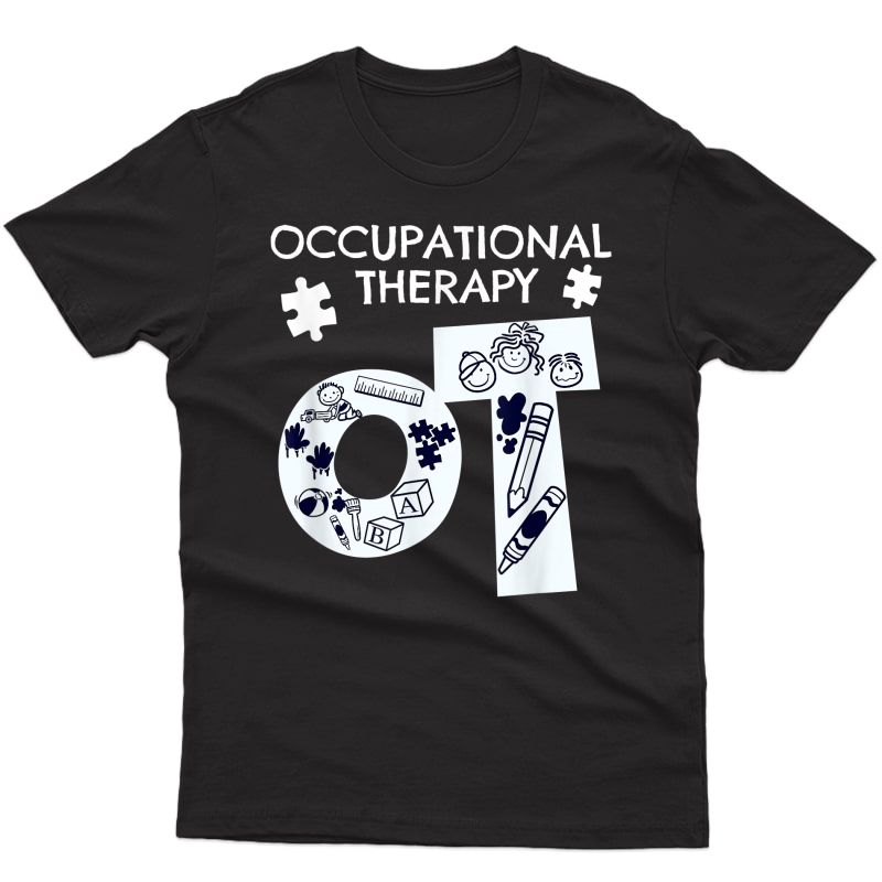 Fun Occupational Therapist Shirt Occupational Therapy Ot T-shirt