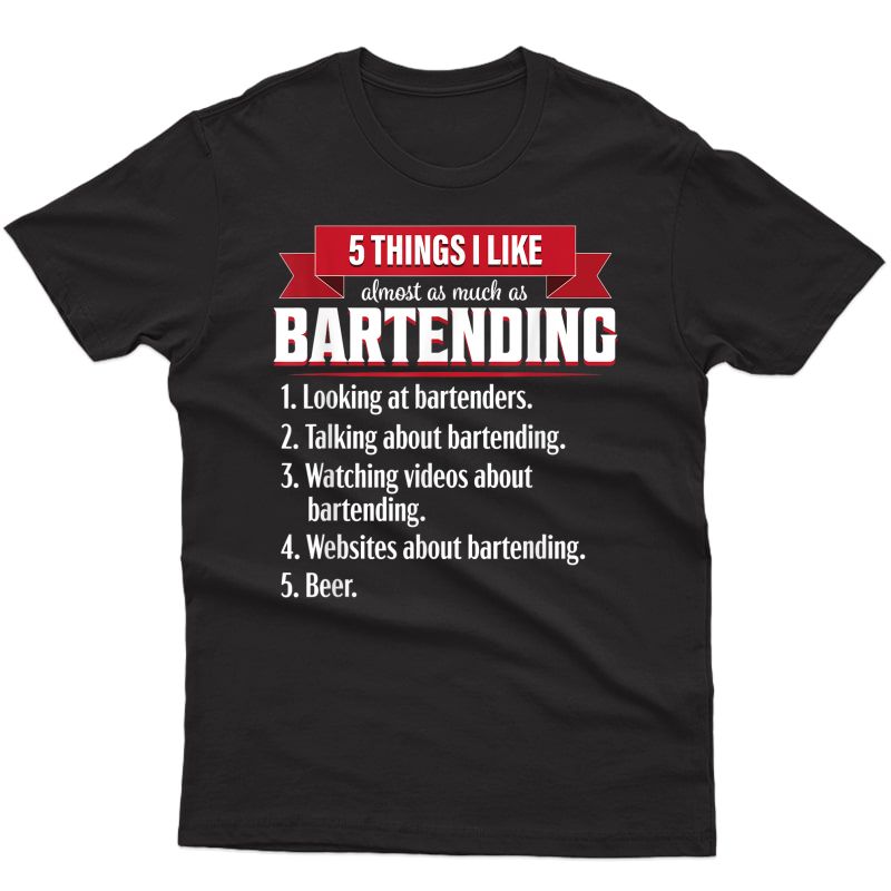 Funny Bartender Beer Gift Shirt For Bartending