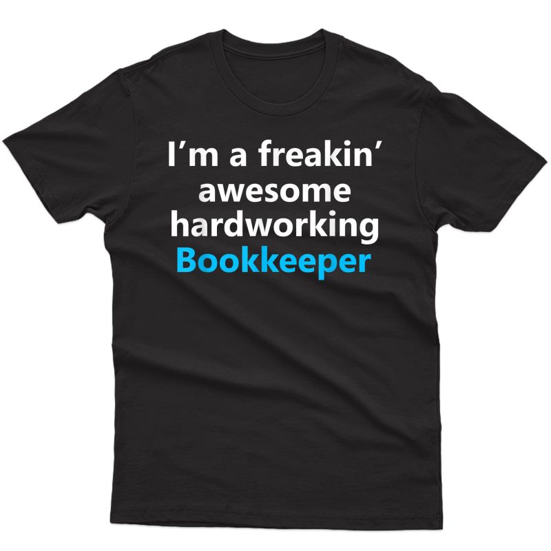 Funny Bookkeeper Job Cpa Accountant Tax Spreadsheet Gift T-shirt