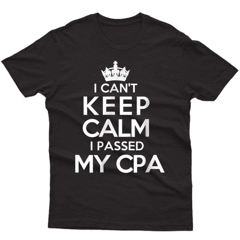 Funny Cpa T Shirt - Cpa Graduation Gift Accountant Shirt Tee