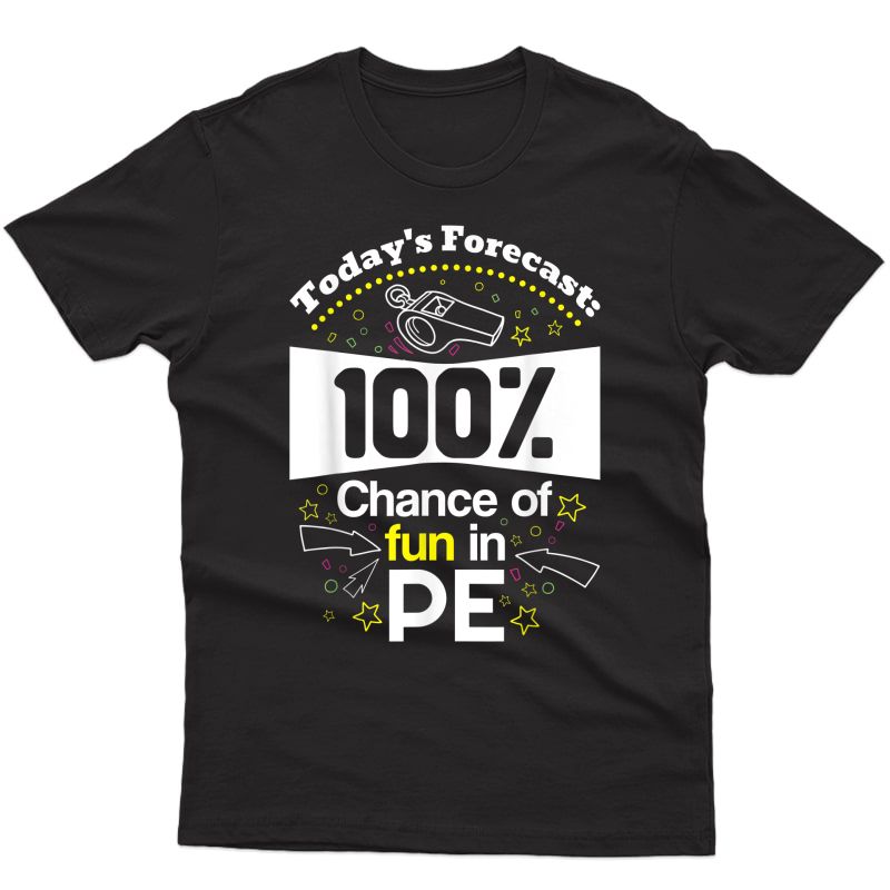 Funny Gym Tea Shirt Physical Education Pe T-shirt