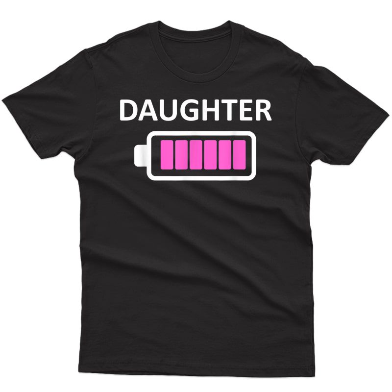 Funny Nerdy Daughter Full Battery Never Tired Gift T-shirt