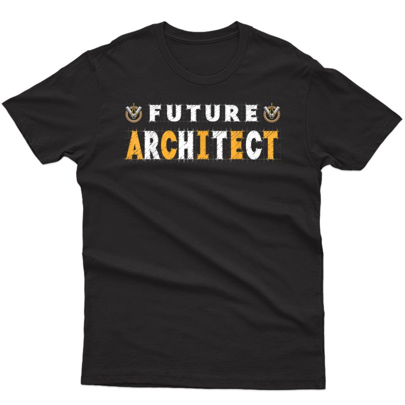 Future Architect - Dream Job - Architecture Graduation T-shirt