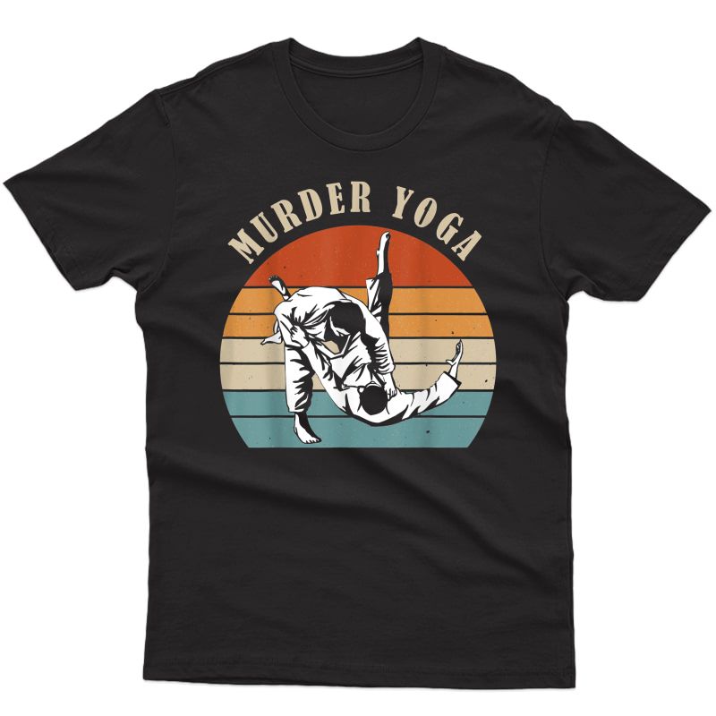Jiu Jitsu Gift Murder Yoga Vintage Retro Bjj Martial Art T-shirt