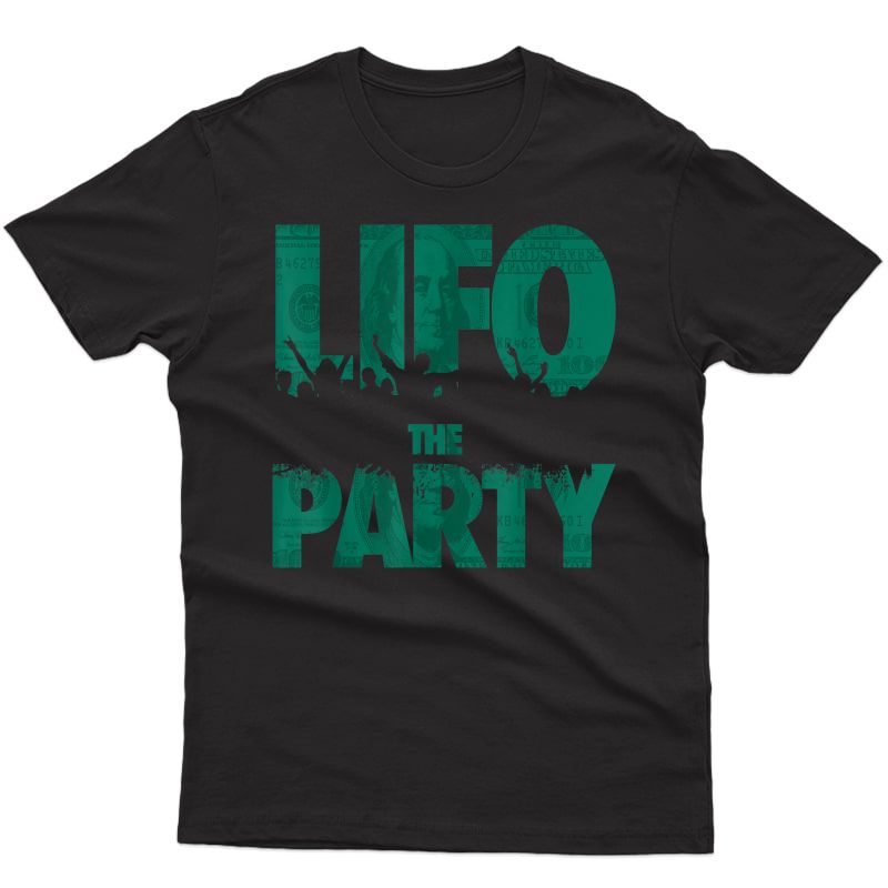 Lifo The Party Funny Cpa Accountant Inventory Tax Bookkeeper T-shirt