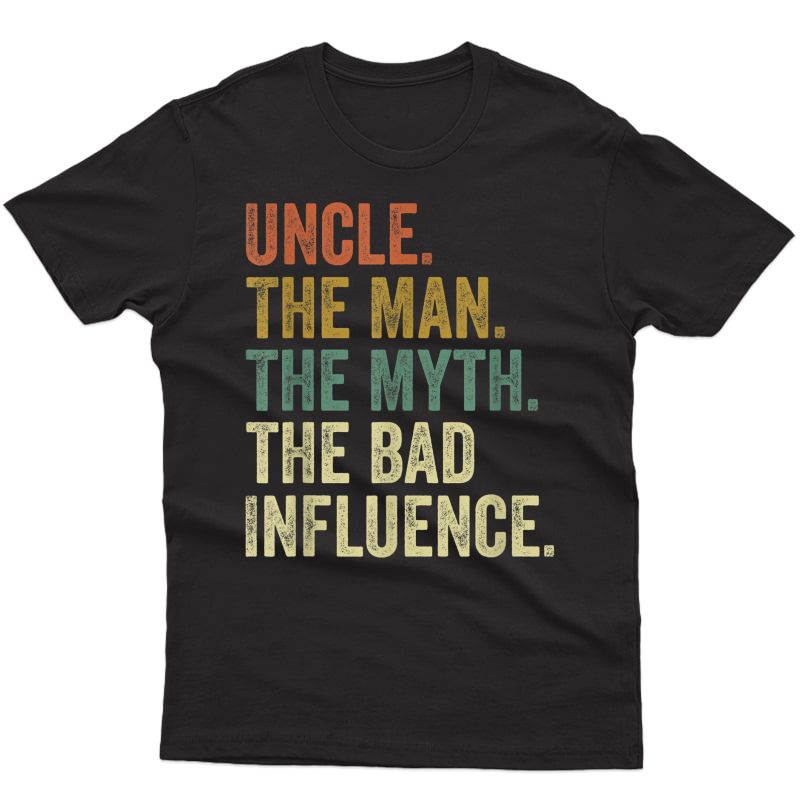 S Vintage Fun Uncle Man Myth Bad Influence Funny T-shirt. T-shirt