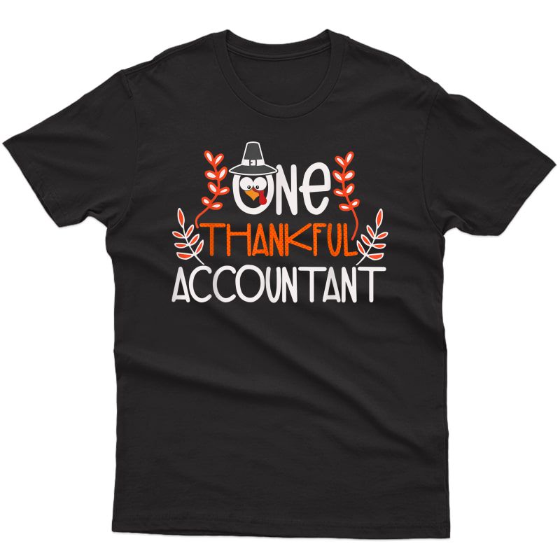 One Thankful Accountant Lover Thanksgiving Day T-shirt