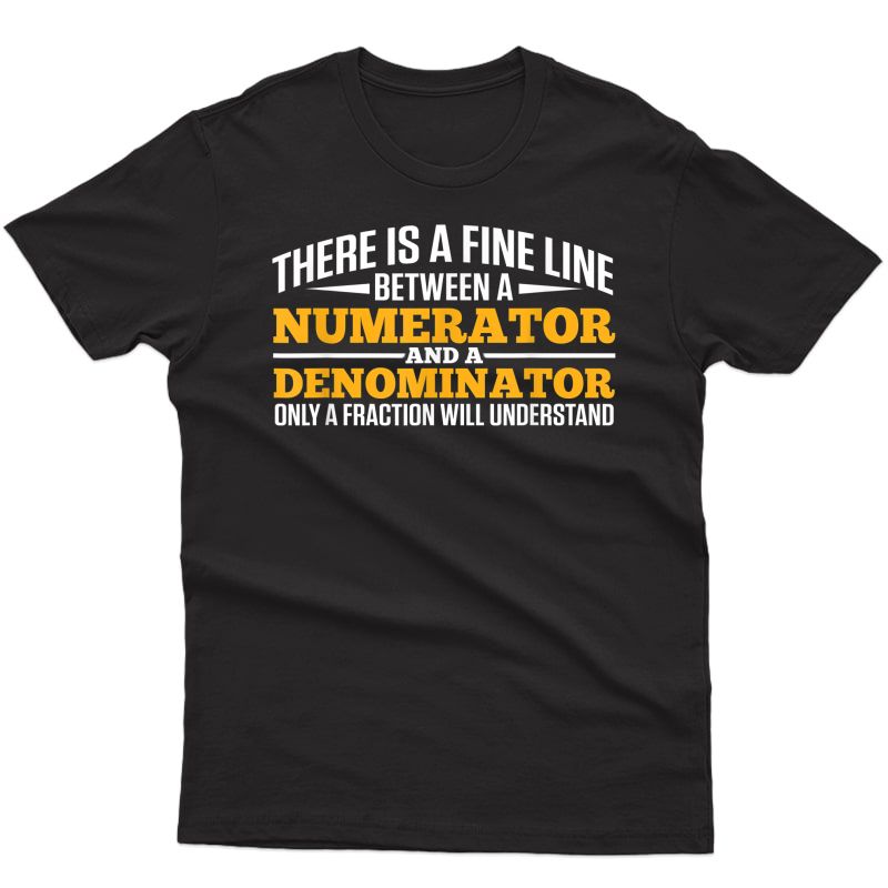 Only A Fraction Will Understand Math T-shirt