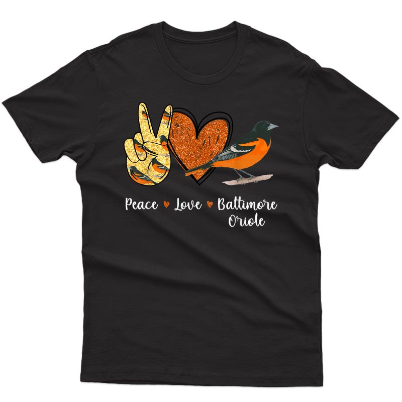 Peace Love Baltimore Oriole Bird T-shirt