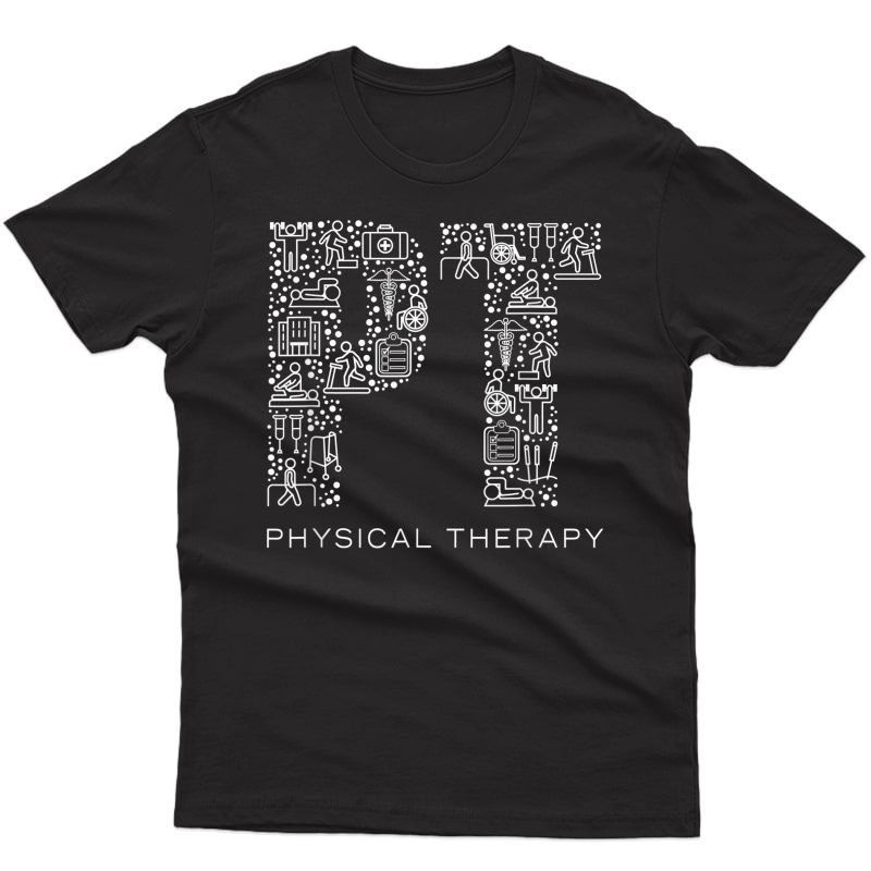 Physical Therapist T-shirt Physical Therapy Gift Pt Month