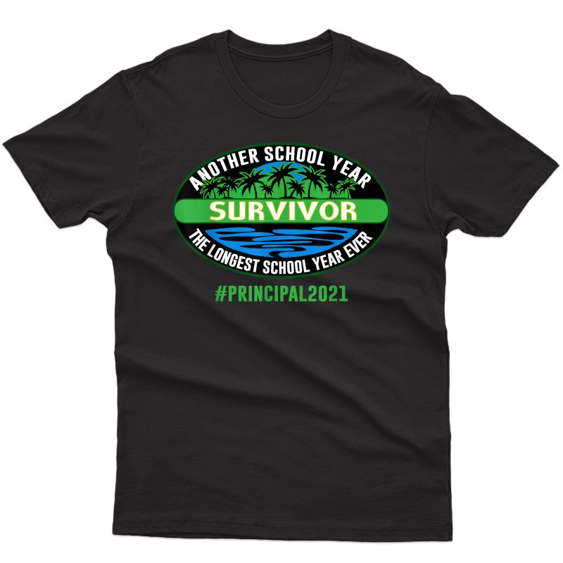 Principal Tea Another School Year Survivor The Longest T-shirt