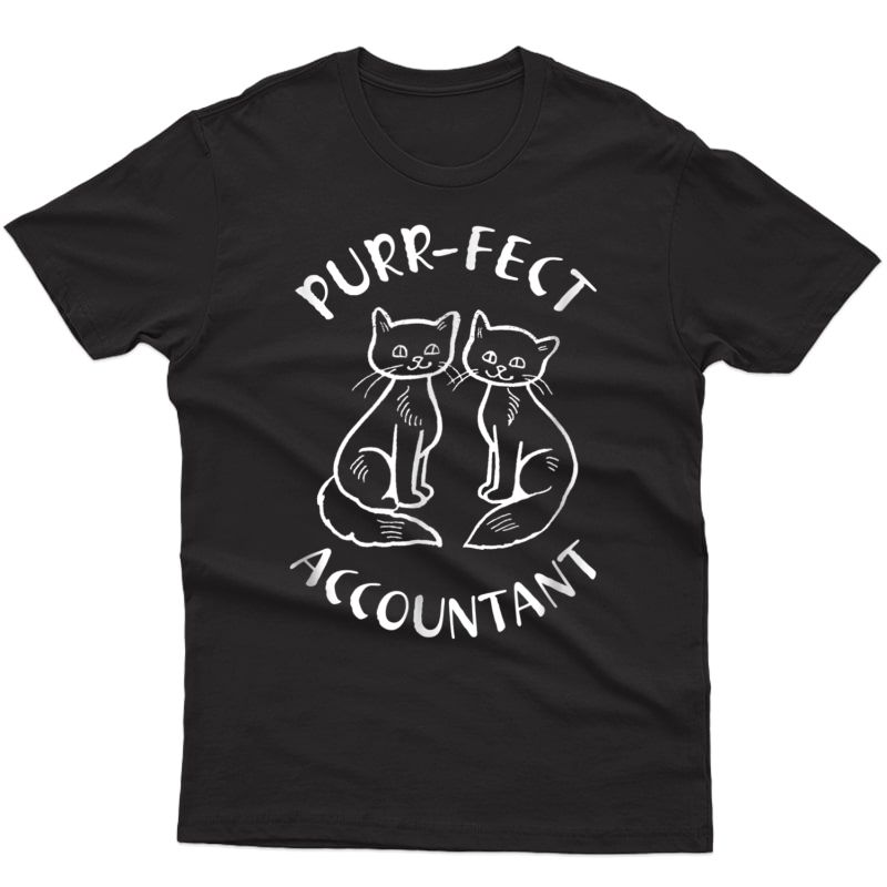 Purr-fect Accountant Shirt Cute Cat Funny Gift