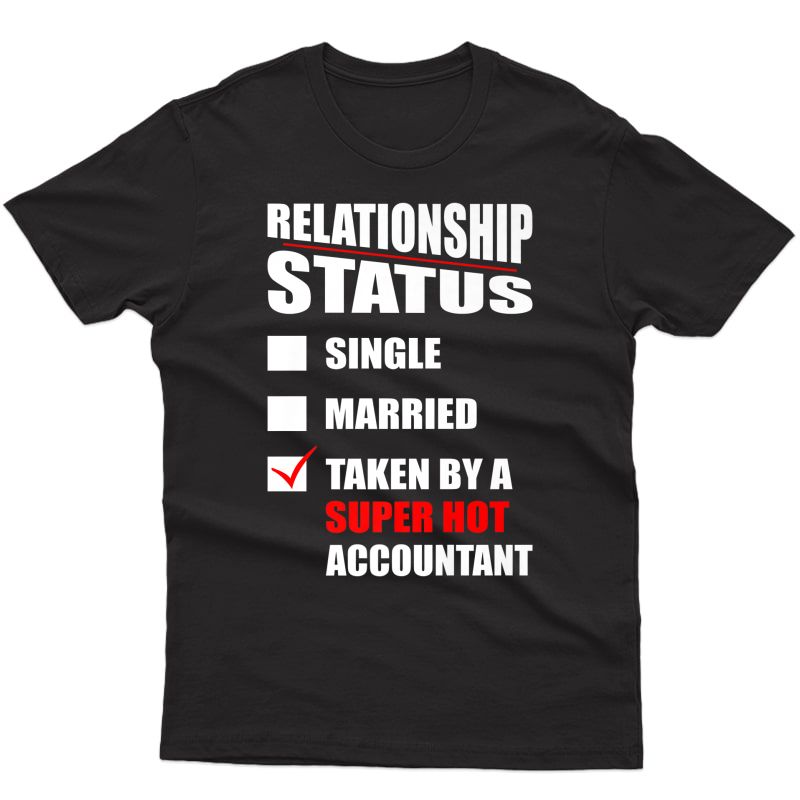 Relationship Status Taken By Accountant Valentine Premium T-shirt