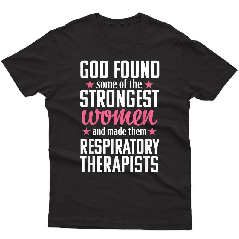 Respiratory Therapist Strongest Gift Therapy Practitioner T-shirt