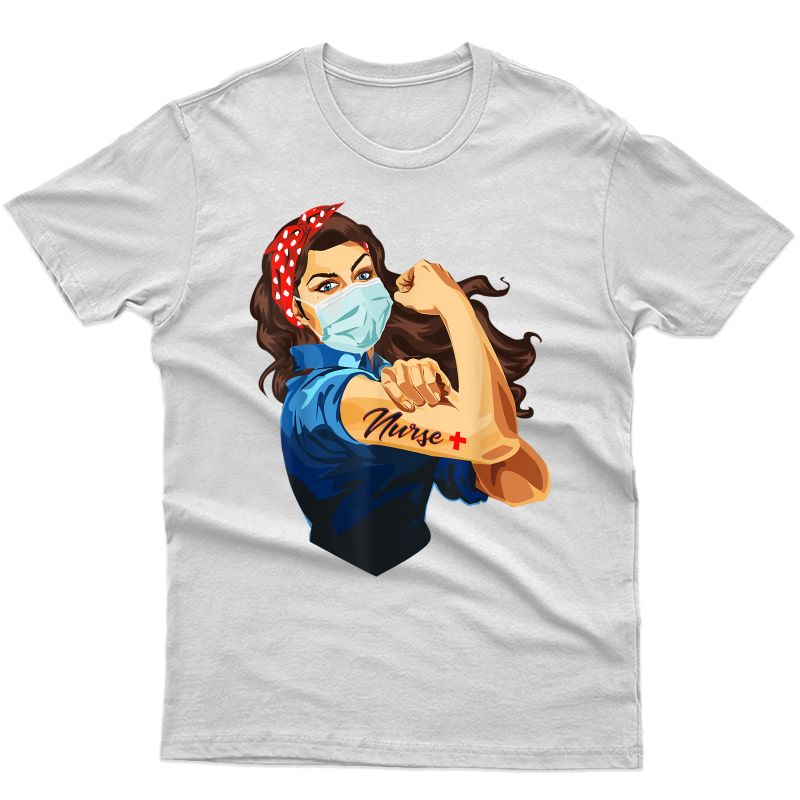 Rosie The Riveter - Woman Nurse T-shirt T-shirt