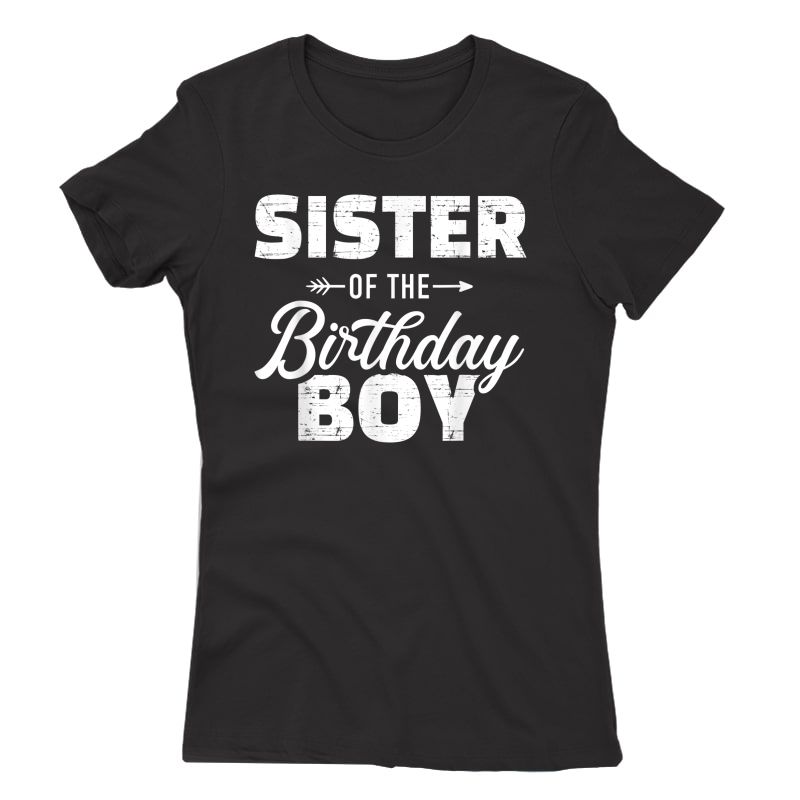 Sister Of The Birthday Boy Son Matching Family T-shirt