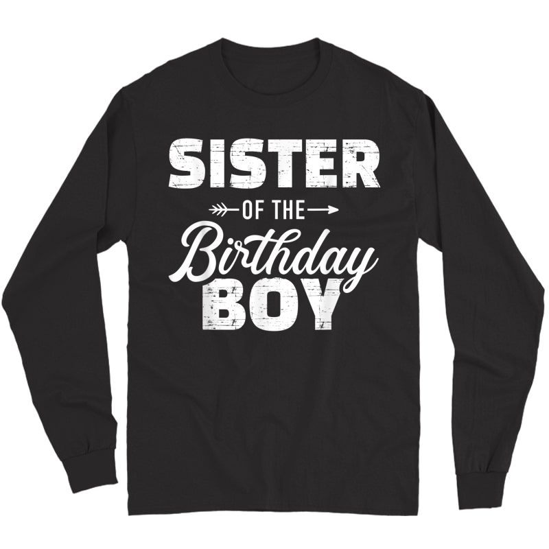 Sister Of The Birthday Boy Son Matching Family T-shirt Long Sleeve T-shirt