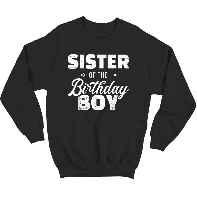 Sister Of The Birthday Boy Son Matching Family T-shirt Crewneck Sweater