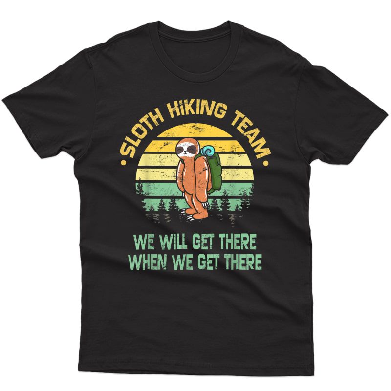 Sloth Hiking Team Shirt Hiker Camper Tshirt Funny Retro Tee