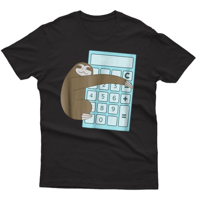 Sloth Hugging Calculator Shirt Funny Cute Math Tea Gift