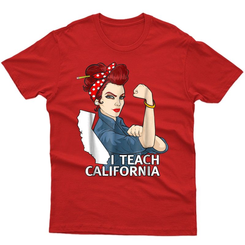 Strong I Teach California State Union Tea Strike Shirt