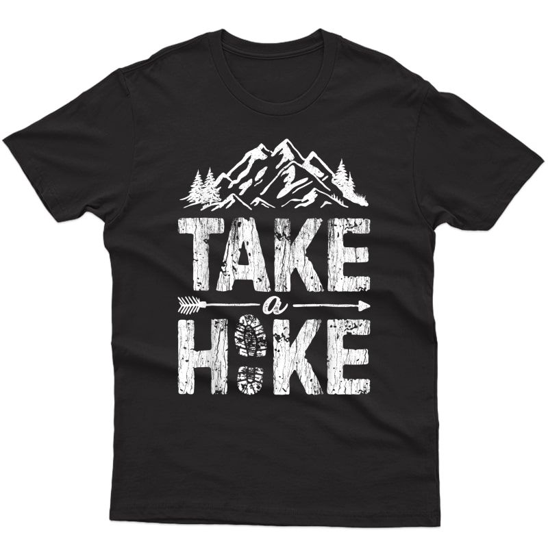 Take A Hike T Shirt Outdoor Hiking Nature Hiker Vintage Gift