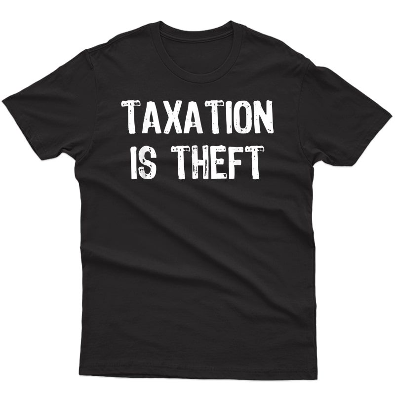 Taxation Is Theft Accountant Gift T-shirt Christmas T-shirt