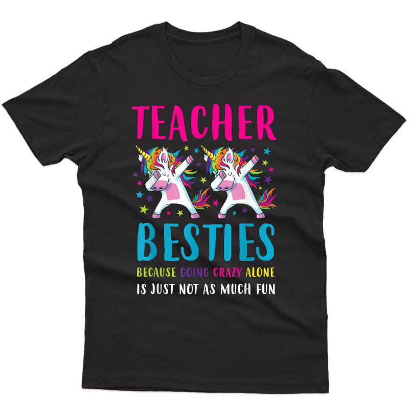 Tea Besties Going Crazy Alone Back School Tea Top T-shirt