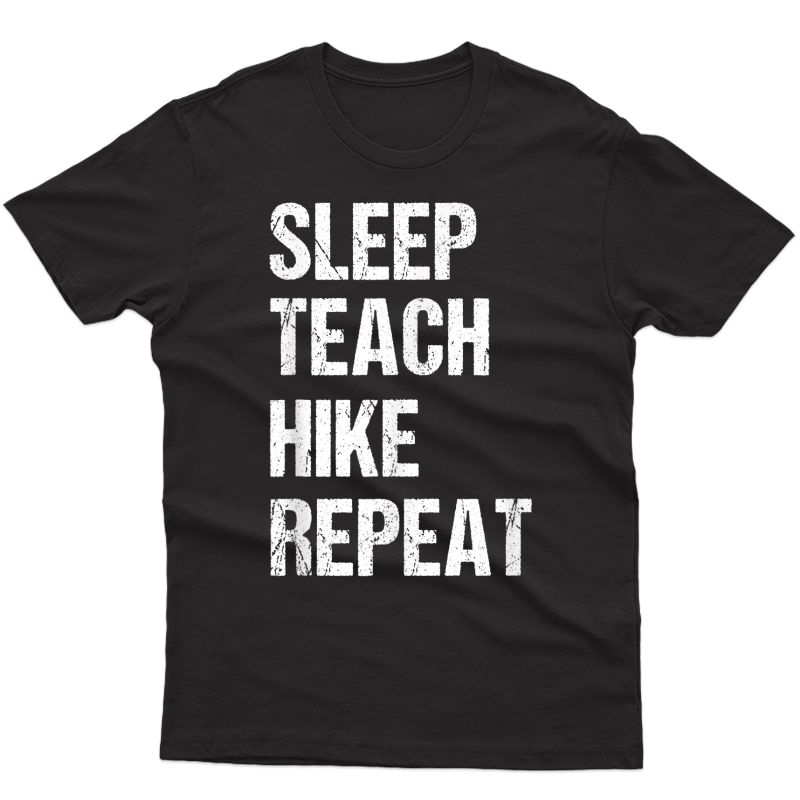 Tea Hiking Shirt Funny Teaching Hiker Gift T Shirt