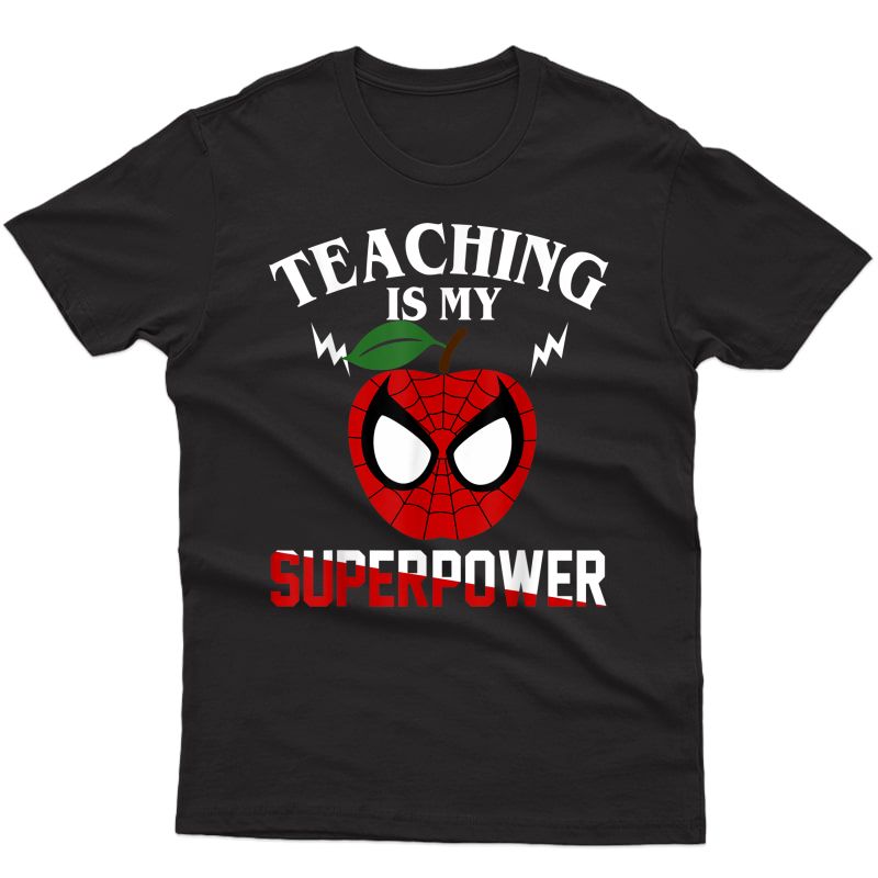 Teaching Is My Super Power Tea Gift Shirt