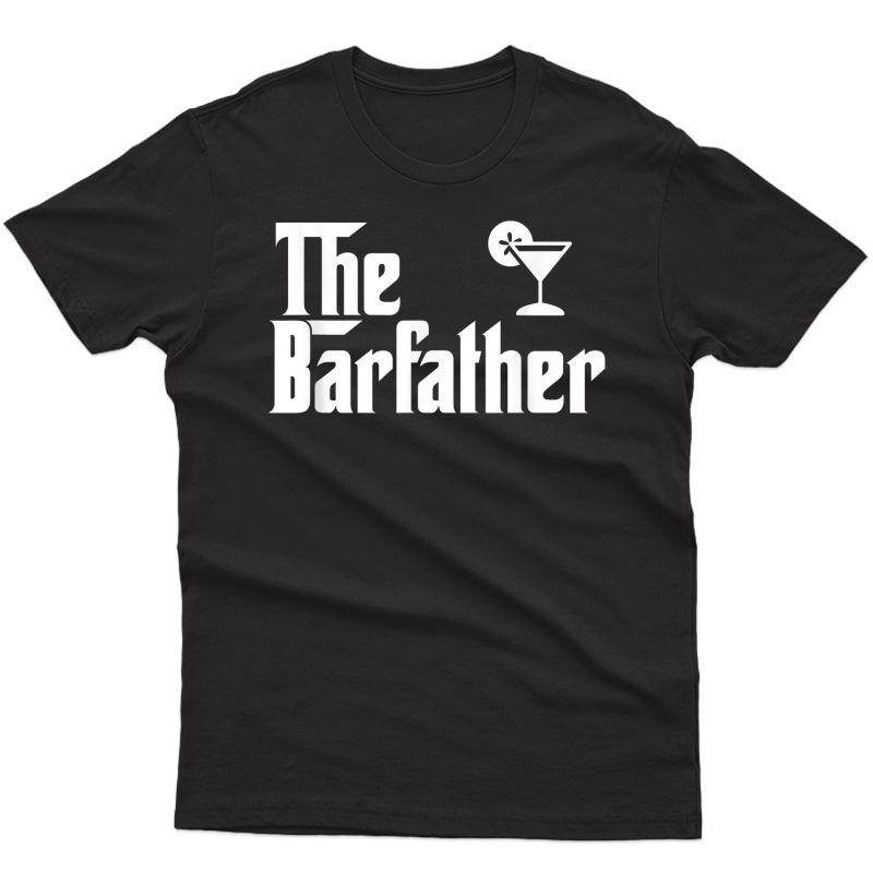 The Bar Father Funny Bartender Barman T Shirt Gift