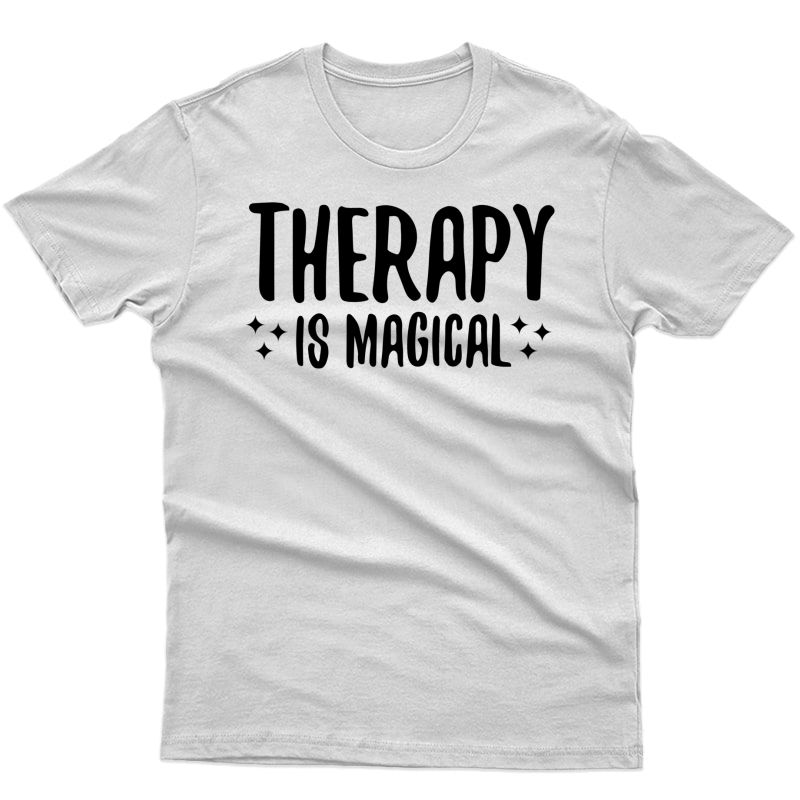 Therapy Is Magical Cool Graphic Therapist Design Shirt