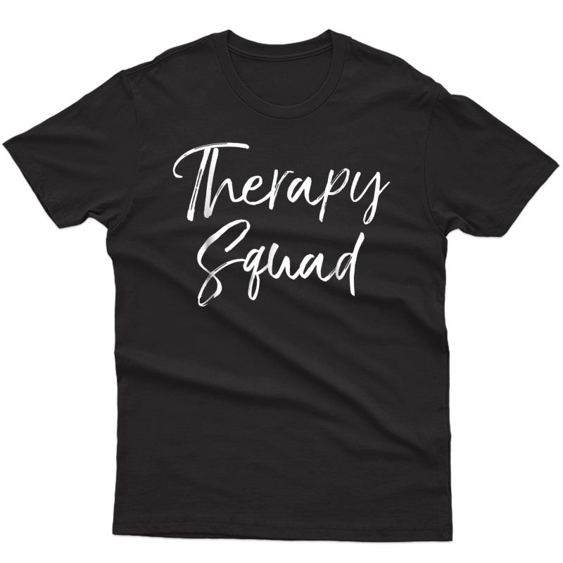 Therapy Squad Shirt Cute Occupational Therapist Tee Physical