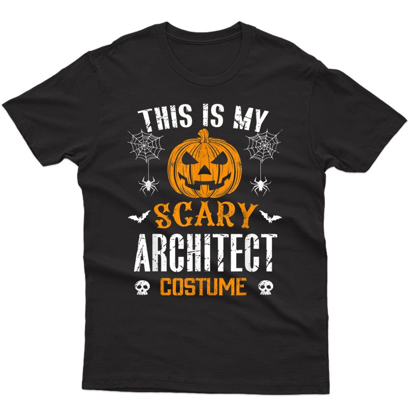 This Is My Scary Architect Halloween Costume T-shirt