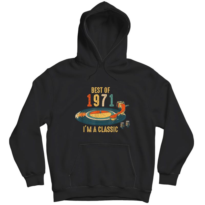 Vintage 1971 I'm Classic 50th Birthday Retro Vinyl Record T-shirt Unisex Pullover Hoodie