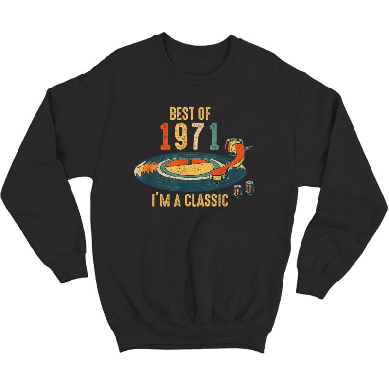 Vintage 1971 I'm Classic 50th Birthday Retro Vinyl Record T-shirt Crewneck Sweater